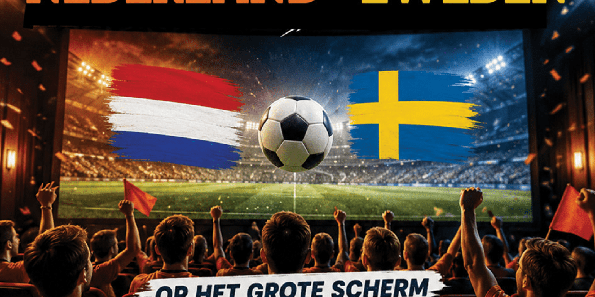 WK Nederland-Zweden in de bioscoop